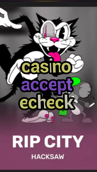 casino accept echeck-3xn3u5udepyz9m9w5iat.com