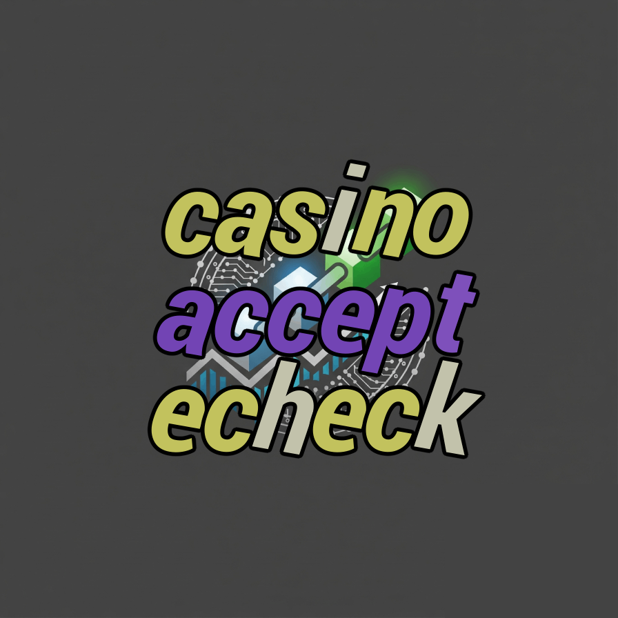 casino accept echeck